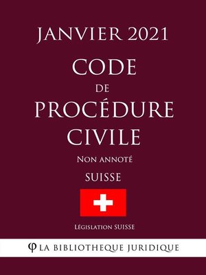 cover image of Code de procédure civile (Suisse) (Janvier 2021) Non annoté